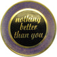 Natural Geo Nothing Better Than You Decorative Wall Hanging Brass Accent Plate
