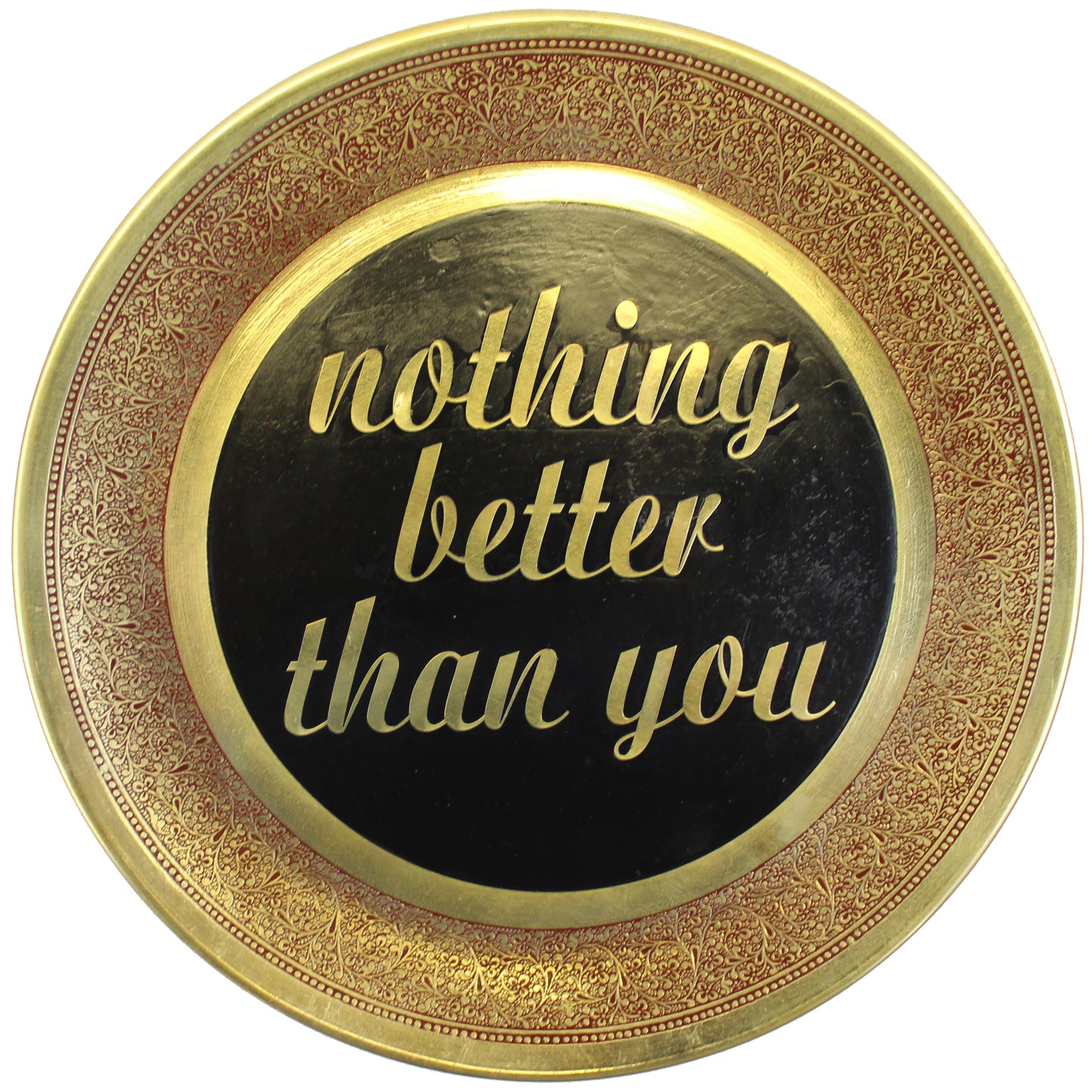 Natural Geo Nothing Better Than You Decorative Wall Hanging Brass Accent Plate