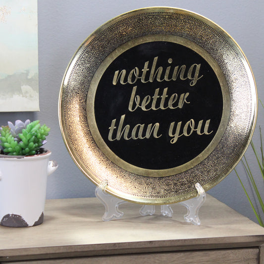 Natural Geo Nothing Better Than You Decorative Wall Hanging Brass Accent Plate