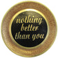 Natural Geo Nothing Better Than You Decorative Wall Hanging Brass Accent Plate